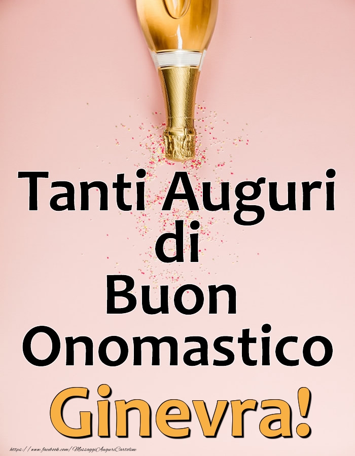 Cartoline di onomastico - Champagne | Tanti Auguri di Buon Onomastico Ginevra!