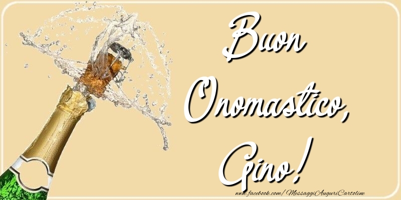 Cartoline di onomastico - Champagne | Buon Onomastico, Gino
