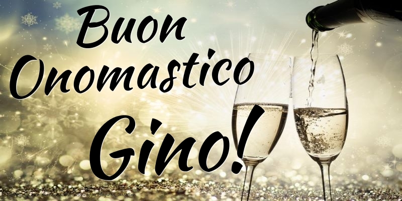 Cartoline di onomastico - Champagne | Buon Onomastico Gino