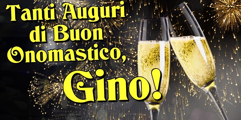 Cartoline di onomastico - Champagne | Tanti Auguri di Buon Onomastico, Gino