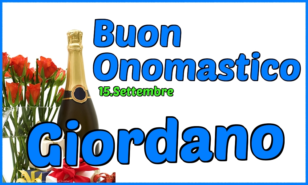 Cartoline di onomastico - Champagne & Rose | 15.Settembre - Buon Onomastico Giordano!