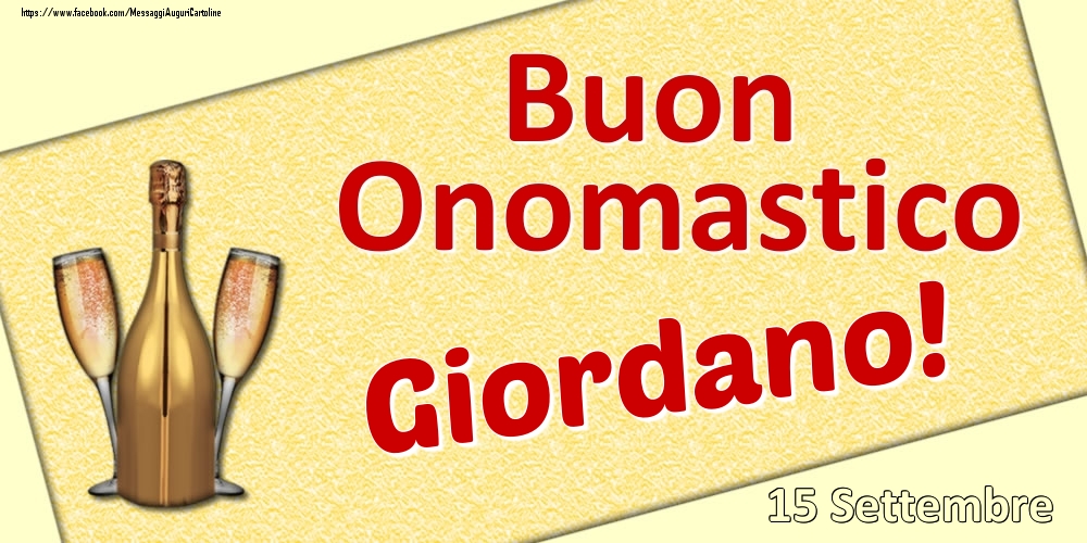 Cartoline di onomastico - Champagne | Buon Onomastico Giordano! - 15 Settembre