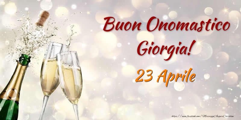 Cartoline di onomastico - Champagne | Buon Onomastico Giorgia! 23 Aprile