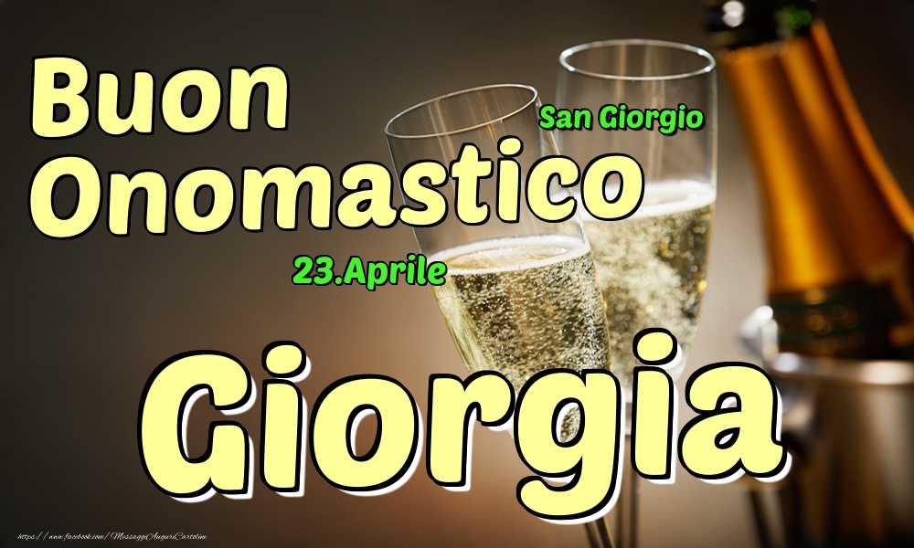 Cartoline di onomastico - Champagne | 23.Aprile - Buon Onomastico Giorgia!