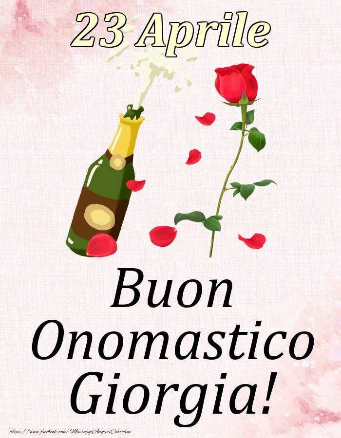 Cartoline di onomastico - Champagne & Rose | Buon Onomastico Giorgia! - 23 Aprile