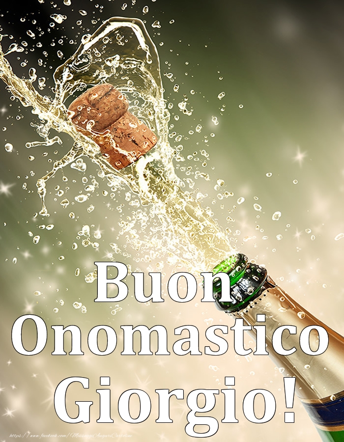 Cartoline di onomastico - Champagne | Buon Onomastico Giorgio!