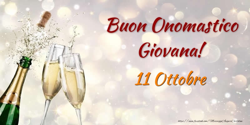 Cartoline di onomastico - Champagne | Buon Onomastico Giovana! 11 Ottobre