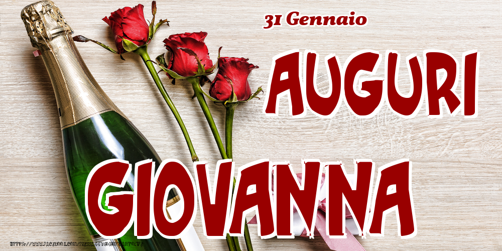 Cartoline di onomastico - Champagne & Fiori | 31 Gennaio - Auguri Giovanna!
