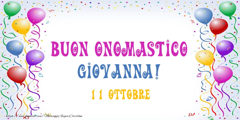 Cartoline di onomastico - Buon onomastico Giovanna! 11 Ottobre