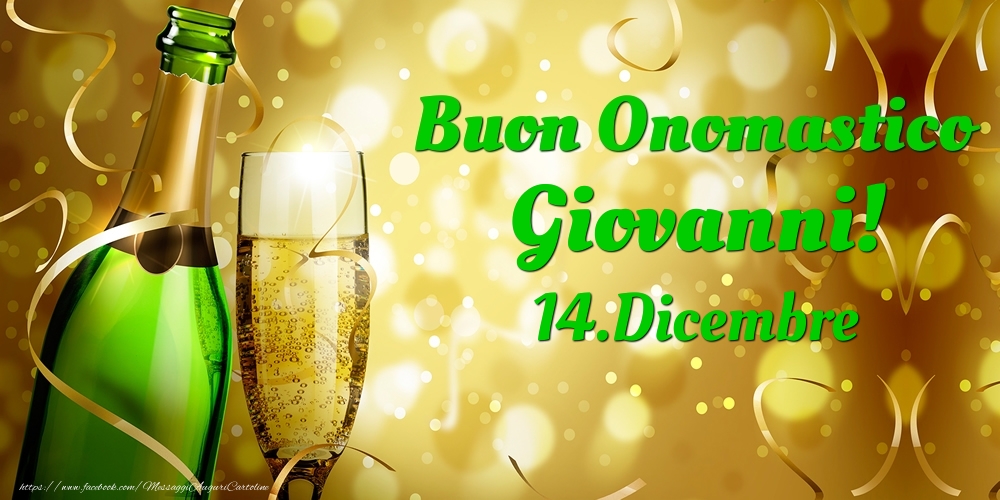  Cartoline di onomastico - Champagne | Buon Onomastico Giovanni! 14.Dicembre -