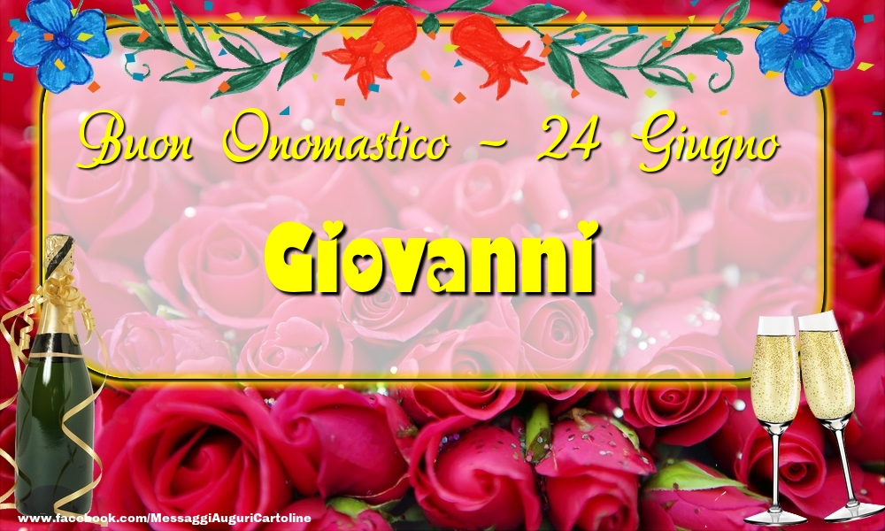  Cartoline di onomastico - Buon Onomastico, Giovanni! 24 Giugno