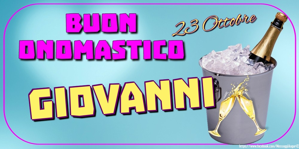 Cartoline di onomastico - Champagne | 23 Ottobre - Buon Onomastico Giovanni!