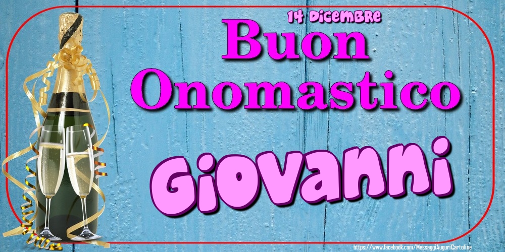 Cartoline di onomastico - 14 Dicembre - Buon Onomastico Giovanni!