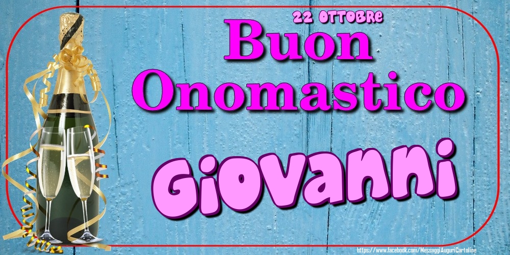 Cartoline di onomastico - Champagne | 22 Ottobre - Buon Onomastico Giovanni!