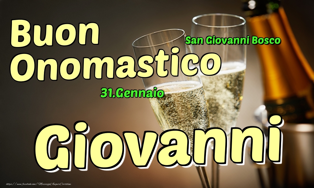 Cartoline di onomastico - 31.Gennaio - Buon Onomastico Giovanni!