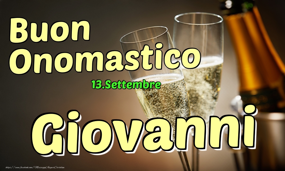 Cartoline di onomastico - Champagne | 13.Settembre - Buon Onomastico Giovanni!