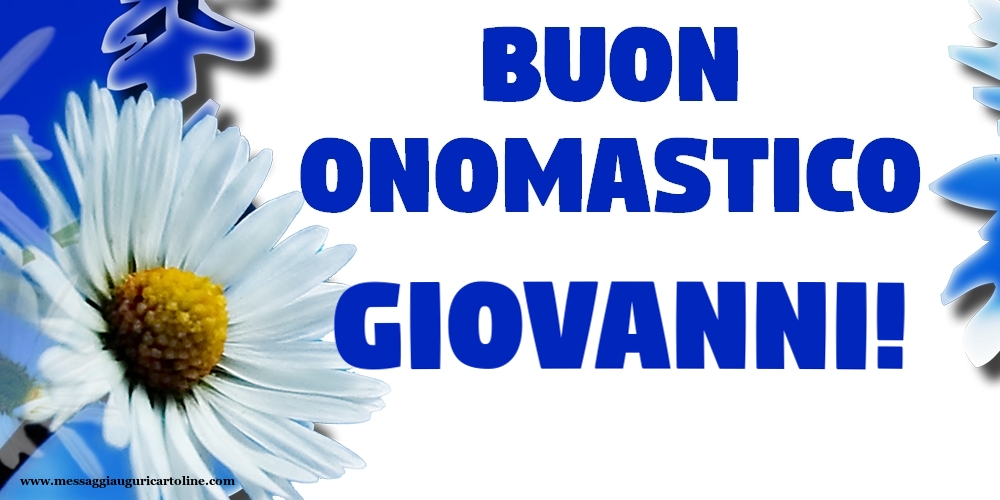 Cartoline di onomastico - Buon Onomastico Giovanni!