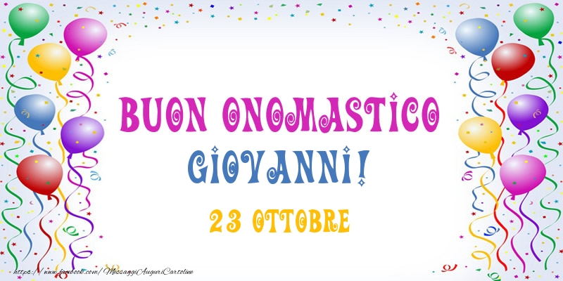 Cartoline di onomastico - Buon onomastico Giovanni! 23 Ottobre