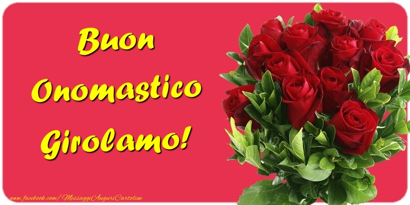 Cartoline di onomastico - Mazzo Di Fiori & Rose | Buon Onomastico Girolamo