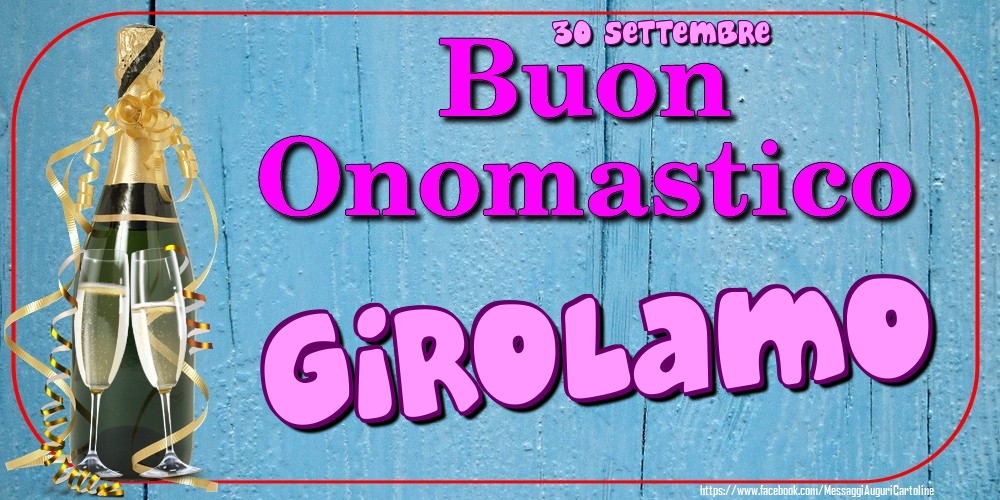 Cartoline di onomastico - Champagne | 30 Settembre - Buon Onomastico Girolamo!