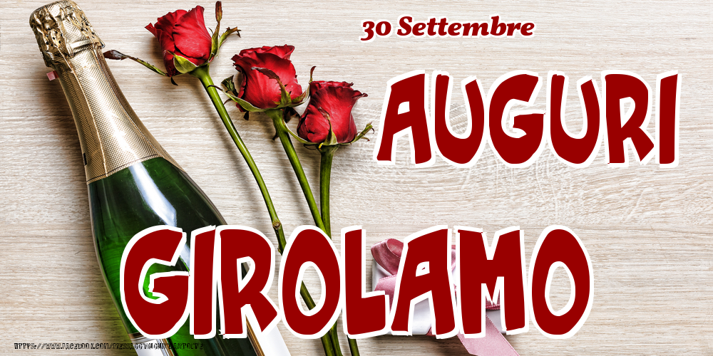 Cartoline di onomastico - Champagne & Fiori | 30 Settembre - Auguri Girolamo!