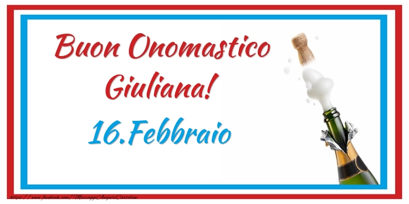 Cartoline di onomastico - Buon Onomastico Giuliana! 16.Febbraio
