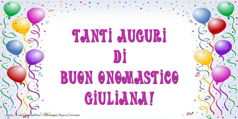Cartoline di onomastico - Tanti Auguri di Buon Onomastico Giuliana!