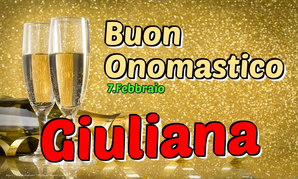 Cartoline di onomastico - Champagne | 7.Febbraio - Buon Onomastico Giuliana!