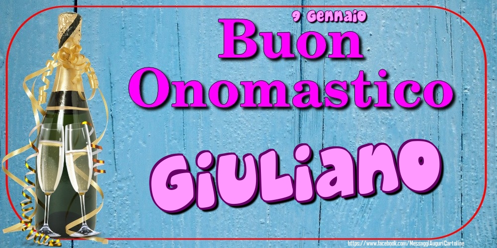 Cartoline di onomastico - Champagne | 9 Gennaio - Buon Onomastico Giuliano!