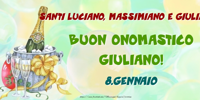 Cartoline di onomastico - Santi Luciano, Massimiano e Giuliano Buon Onomastico, Giuliano! 8.Gennaio