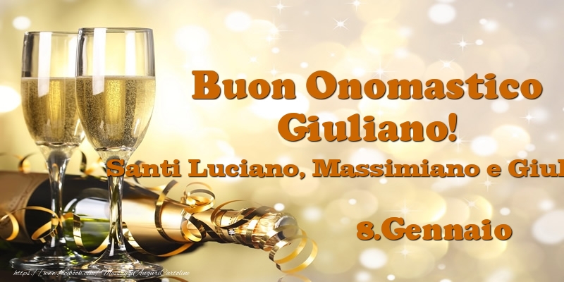 Cartoline di onomastico - Champagne | 8.Gennaio Santi Luciano, Massimiano e Giuliano Buon Onomastico Giuliano!