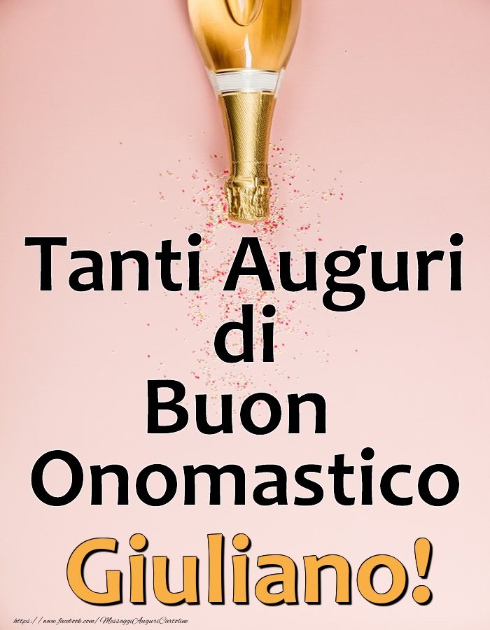 Cartoline di onomastico - Champagne | Tanti Auguri di Buon Onomastico Giuliano!