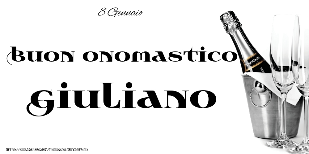 Cartoline di onomastico - Champagne | 8 Gennaio - Buon onomastico Giuliano!