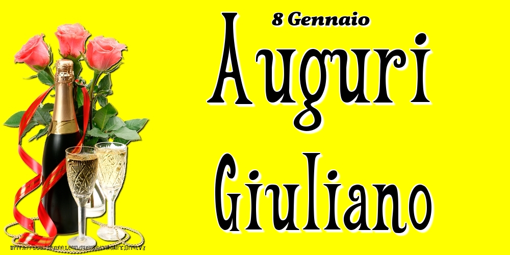 Cartoline di onomastico - Champagne & Fiori | 8 Gennaio - Auguri Giuliano!