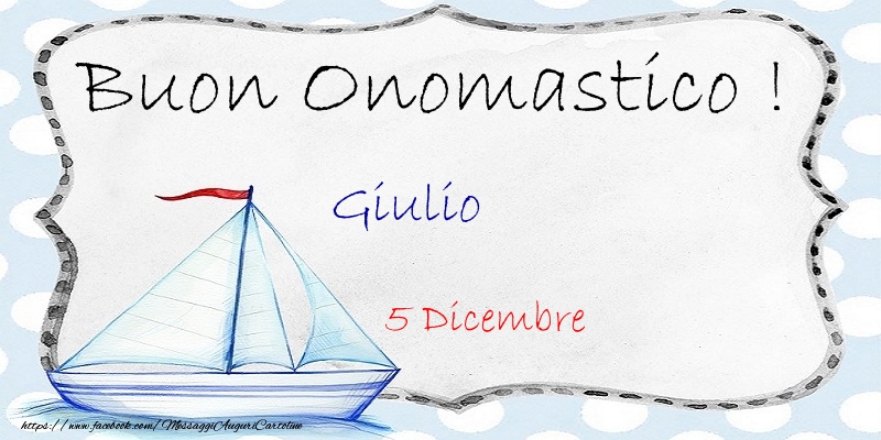 Cartoline di onomastico - Buon Onomastico  Giulio! 5 Dicembre