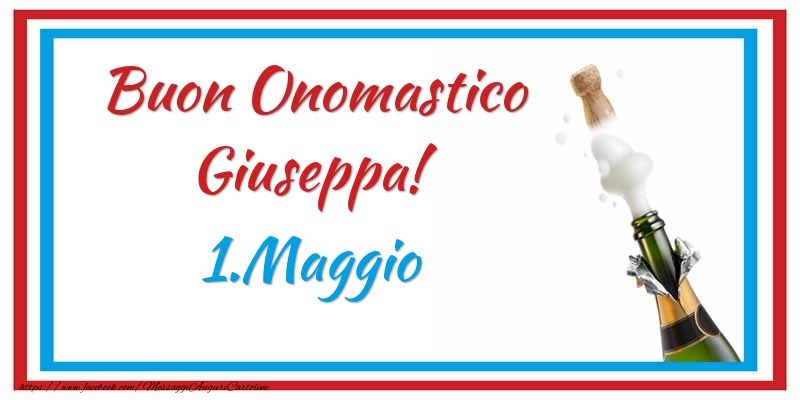 Cartoline di onomastico - Buon Onomastico Giuseppa! 1.Maggio