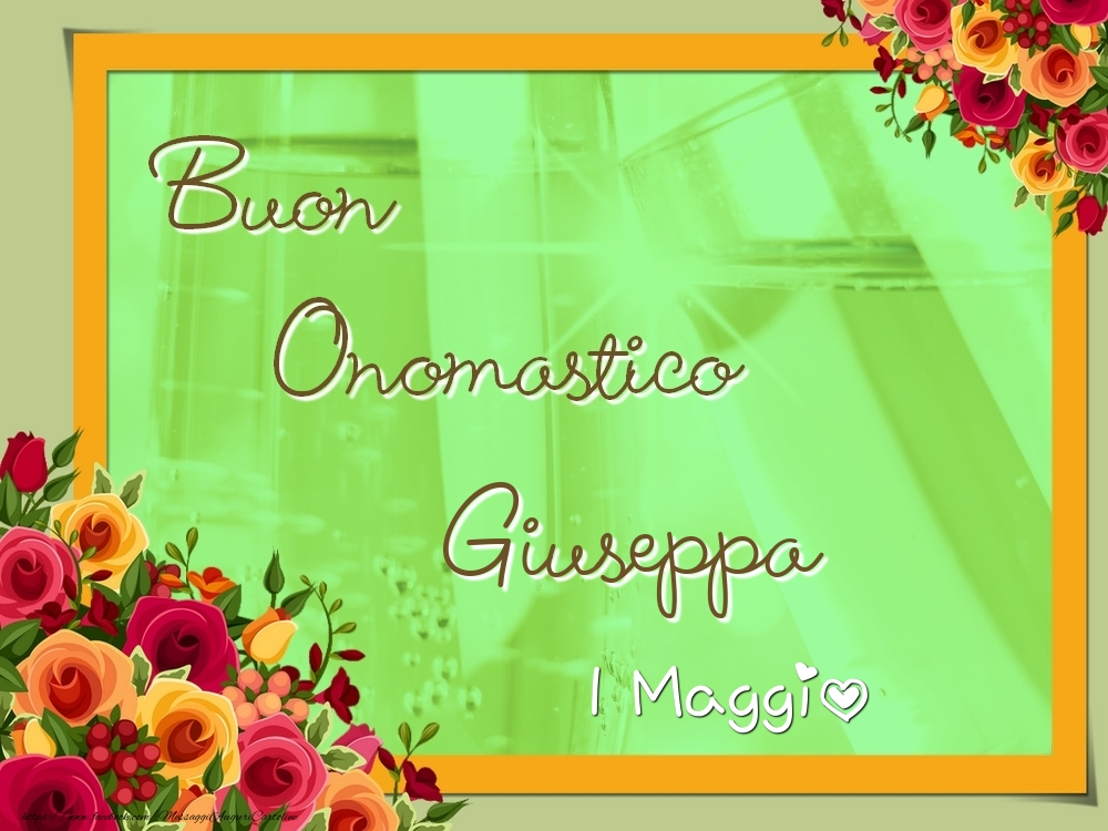 Cartoline di onomastico - Rose | Buon Onomastico, Giuseppa! 1 Maggio
