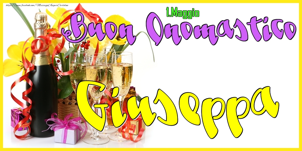 Cartoline di onomastico - Champagne | 1.Maggio - Buon Onomastico Giuseppa!