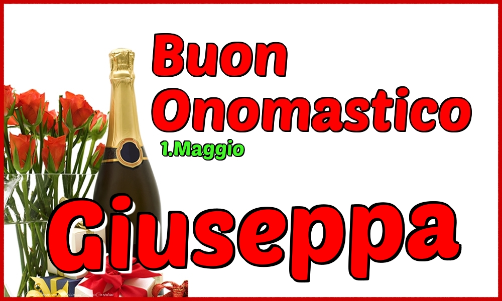 Cartoline di onomastico - Champagne | 1.Maggio - Buon Onomastico Giuseppa!