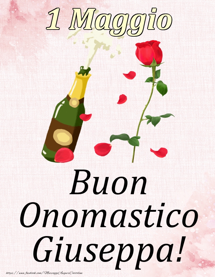 Cartoline di onomastico - Champagne & Rose | Buon Onomastico Giuseppa! - 1 Maggio