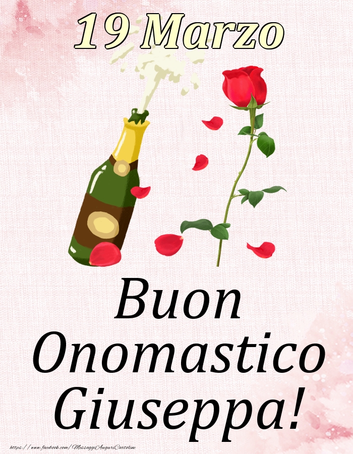 Cartoline di onomastico - Champagne & Rose | Buon Onomastico Giuseppa! - 19 Marzo