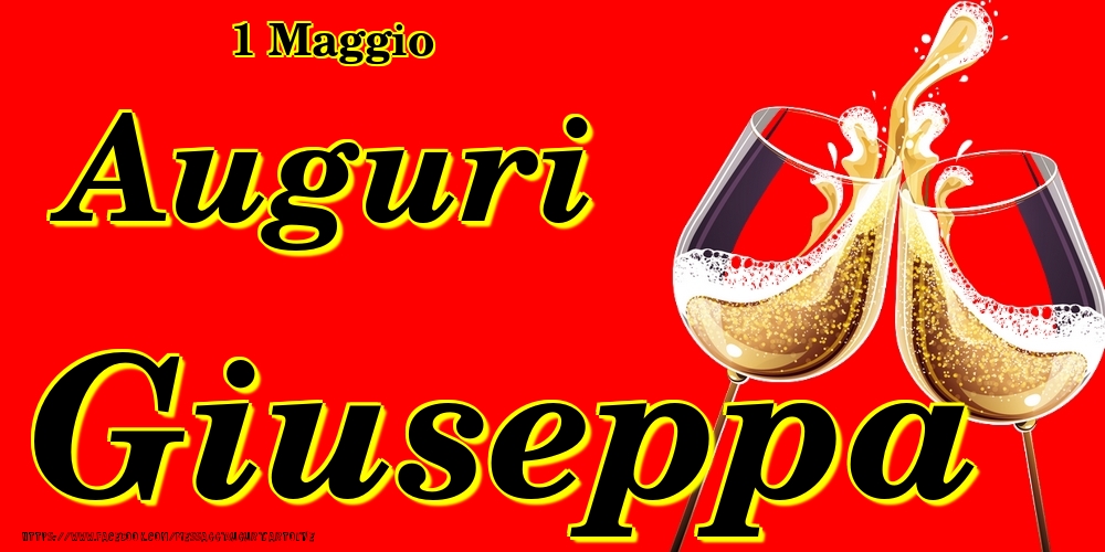 Cartoline di onomastico - Champagne | 1 Maggio - Auguri Giuseppa!