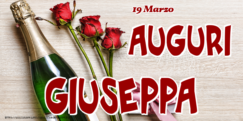  Cartoline di onomastico - Champagne & Fiori | 19 Marzo - Auguri Giuseppa!
