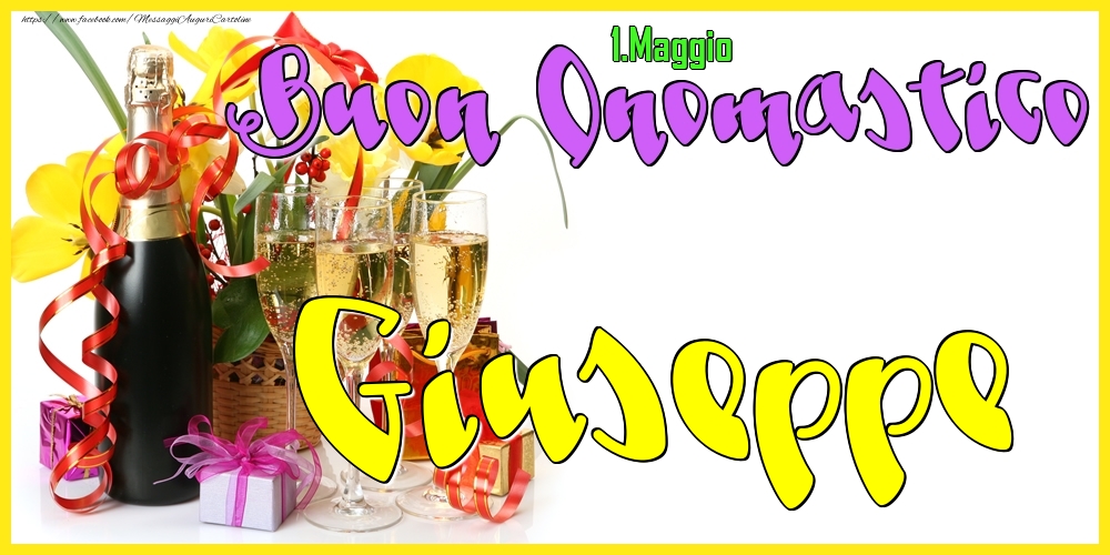Cartoline di onomastico - Champagne | 1.Maggio - Buon Onomastico Giuseppe!