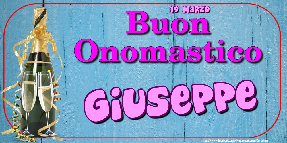 Cartoline di onomastico - Champagne | 19 Marzo - Buon Onomastico Giuseppe!