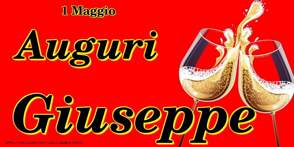 Cartoline di onomastico - Champagne | 1 Maggio - Auguri Giuseppe!