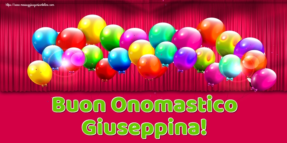 Cartoline di onomastico - Palloncini | Buon Onomastico Giuseppina!