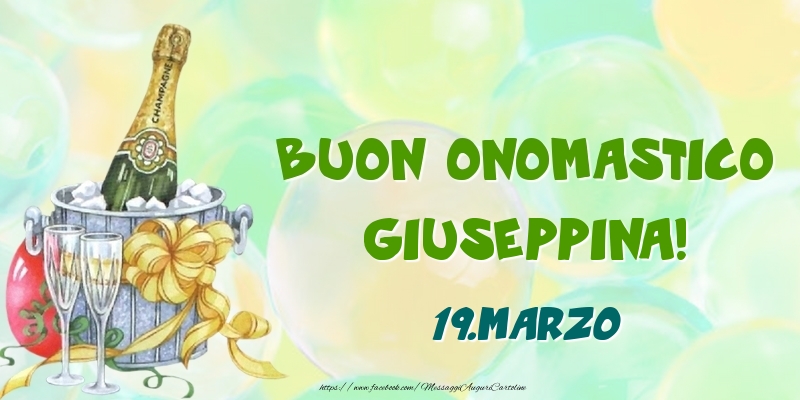 Cartoline di onomastico - Champagne | Buon Onomastico, Giuseppina! 19.Marzo