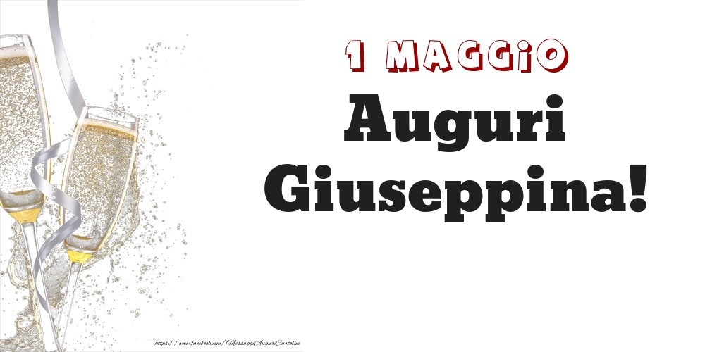 Cartoline di onomastico - Auguri Giuseppina! 1 Maggio