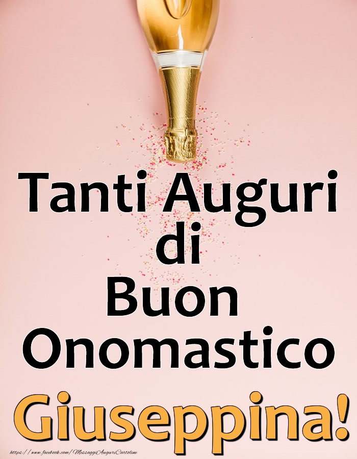  Cartoline di onomastico - Champagne | Tanti Auguri di Buon Onomastico Giuseppina!